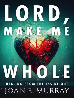 cover image of Lord Make Me Whole